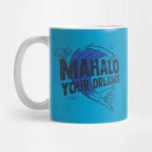 Mahalo Your Dreams Mug